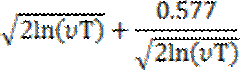 Image of formula: (the square root of 2ln((nu)T)) + 0.577 / (the square root of 2ln((nu)T)). 